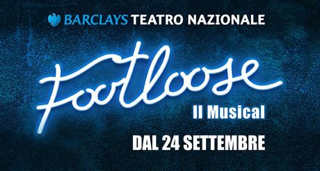 Footloose il musical a Milano da settembre 2016. Prevendite aperte - MILANO - Teatro Nazionale, dal 24 settembre al 31 dicembre 2016.