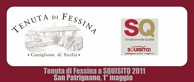 Solidarietà, impegno, dignità e ricerca dell’eccellenza: Tenuta di Fessina a SQUISITO! 2011. San Patrignano, 1° maggio