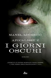 In Libreria dal 14 Aprile: APOCALISSE Z.I GIORNI OSCURI di Manel Loureiro