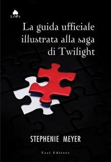 In Libreria dal 15 Aprile: LA GUIDA UFFICIALE ILLUSTRATA ALLA SAGA DI TWILIGHT di Stephenie Meyer