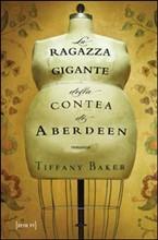 La ragazza gigante della contea di Aberdeen di Tiffany Baker