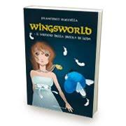 Il libro del giorno: Wingsworld vol.1 di Francesco Ruccella (Libellula edizioni)