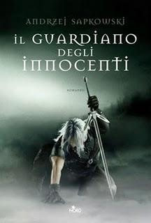 RECENSIONE: Il Guardiano degli Innocenti di Andrzej Sapkowski