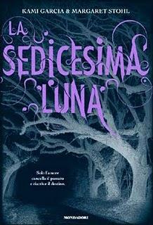 RECENSIONE: la Sedicesima Luna di Kami Garcia, Margaret Stohl