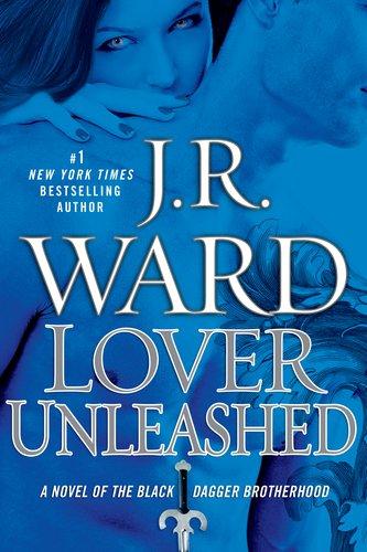Cover of Lover Unleashed (Black Dagger Brotherhood, Book 9) by J.R. Ward