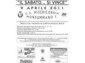 Aprile 2011: Sabato.... Vince". Monsummano Terme (PT).