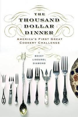 The Thousand-Dollar Dinner, the first cookery challenge in History.
