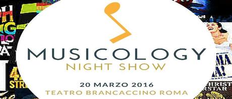 Musicology Night Show: viaggio tra parole e musica con TeatroSenzaTempo - ROMA - Teatro Brancaccino, 20 marzo 2016 (ore 17:30).