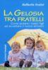 Raffaella Scalisi, “La gelosia tra fratelli, FrancoAngeli editore | da Dietro le Quarte