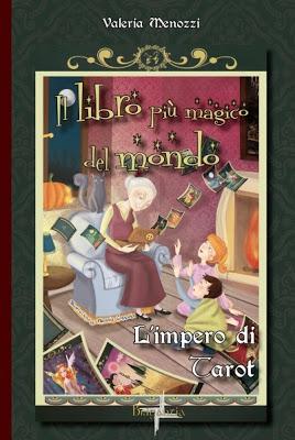 Recensione: Il libro più magico del mondo - L'impero di Tarot di Valeria Menozzi