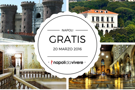 Domenica 20 marzo 2016: Gratis nei luoghi più belli di Napoli