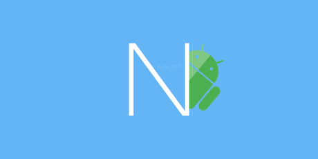 Android N: rilasciata la prima anteprima agli sviluppatori...
