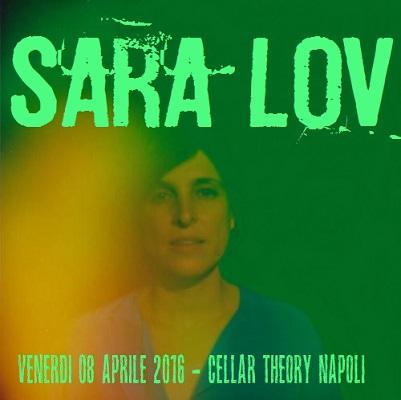 Sara Lov  in concerto, venerdi 08 Aprile 2016 al Cellar Theory di Napoli.