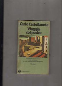 VIAGGIO COL PADRE di Carlo Castellaneta (1930-2013)