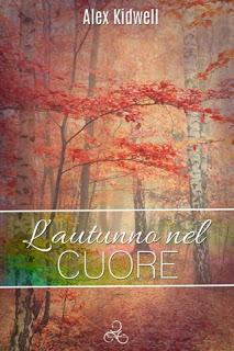 Anteprima: L'autunno nel Cuore di Alex Kidwell