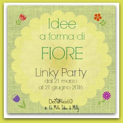 Idee a forma di FIORE - Linky Party per accogliere la primavera