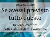 Luca Raimondi, &quot;Se avessi previsto tutto questo&amp;quot;