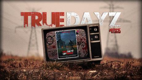 True DayZ: Left Behind, online il video dell'evento finale della Road to Survivor Games 2015