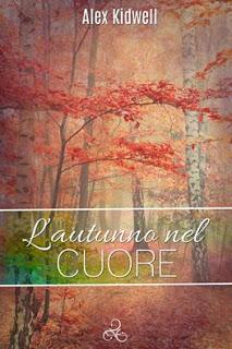 Anteprima: L'autunno nel cuore di Alex Kidwell