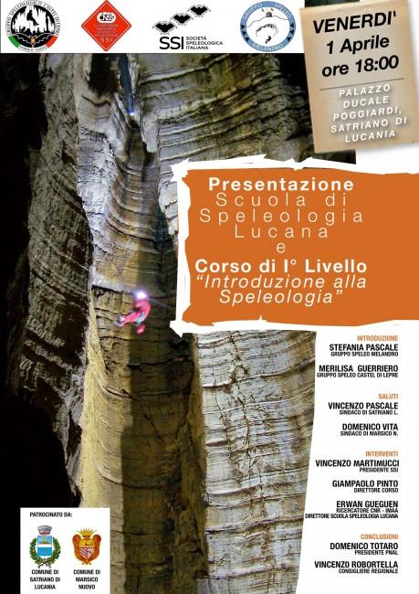 1 Aprile a Satriano di Lucania ore 18.00 Presentazione della Scuola di Speleologia Lucana ed avvio del I Corso di Speleologia di I livello