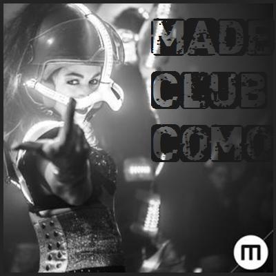Made Club Como 2016: 23/3 Easter School Party; 25/3 I 300 in Movimento + Insubria Student Party; 26/3 Vida Loca.