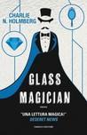 Glass Magician di Charlie N. Holmberg – Recensione e News cinema! Glass Magician di Charlie N. Holmberg – Recensione e News cinema!