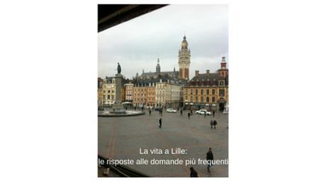 La vita a Lille: le risposte alle domande più frequenti Lille Grand Place