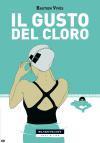 “The Big Swim” di Cary Fagan, Biancoenero; “La regina del trampolino” di Martina Wildner, La Nuova frontiera junior; “Il gusto del cloro” di Bastien Vivès, The Box Edizioni “The Big Swim” di Cary Fagan, Biancoenero; “La regina del trampolino” di Martina Wildner, La Nuova frontiera junior; “Il gusto del cloro” di Bastien Vivès, The Box Edizioni