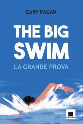 “The Big Swim” di Cary Fagan, Biancoenero; “La regina del trampolino” di Martina Wildner, La Nuova frontiera junior; “Il gusto del cloro” di Bastien Vivès, The Box Edizioni “The Big Swim” di Cary Fagan, Biancoenero; “La regina del trampolino” di Martina Wildner, La Nuova frontiera junior; “Il gusto del cloro” di Bastien Vivès, The Box Edizioni