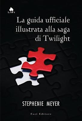 Anteprima: La guida ufficiale alla saga di Twilight, di Stephenie Meyer, in uscita il 15 Aprile 2011... L'attesa è quasi finita!