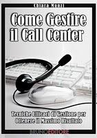 Come Gestire il Call Center™