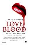 Love Blood. Il Potere del Vampiro di Jennifer Rardin