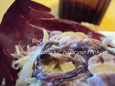 tagliatelle di farina integrale radicchio e caprino