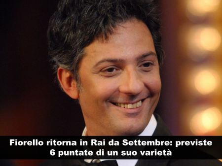 Fiorello ritorna in Rai da Settembre: andrà in onda la Domenica e il Lunedì una volta al mese