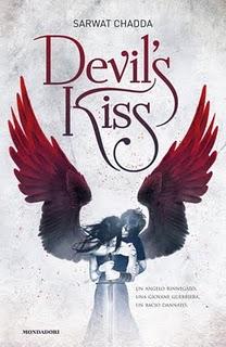 Anteprima: Devil's Kiss, di Chadda Sarwat in uscita il 3 Maggio 2011! Angeli demoniaci e ragazze Templari per un nuovo Urban Fantasy tutto da amare...