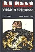 Rex Stout - Re Nero vince in sei mosse