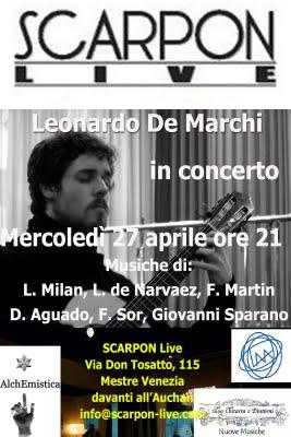 Leonardo De Marchi in Concerto il 27 Aprile 2011 Scarpon Live Club