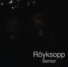 royksopp cd senior.jpg