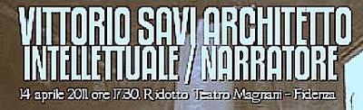 Vittorio Savi architetto, intellettuale, narratore.