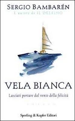 Vela Bianca - Sergio Bambarén