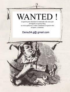 WANTED! (ricerca di materiale)