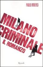 Recensione Milano Criminale il romanzo, di Paolo Roversi