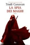 La Spia dei Maghi di Trudi Canavan