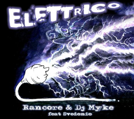 Elettrico, il nuovo cd di Rancore Dj Myke ora nei Digital Store!
