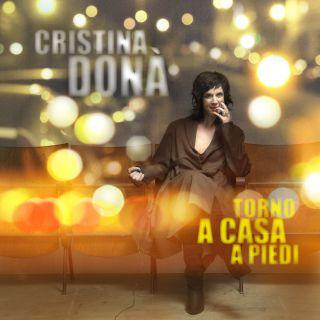 Cristina Donà - Torno A Casa A Piedi