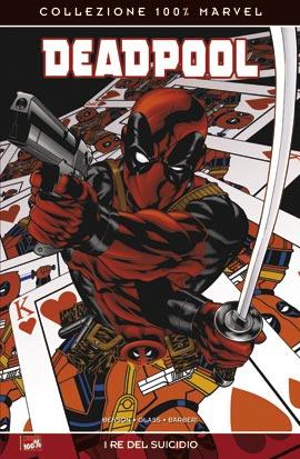 Deadpool - I re del suicidio - Panini Comics