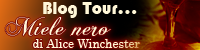 Blog Tour… “Miele Nero” di Alice Winchester + Giveaways #17 e #18!