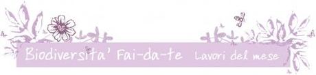 Lavori di Aprile e Maggio per Biodiversità Fai-da-te