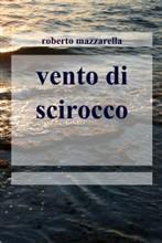 Vento di scirocco – di Roberto Mazzarella