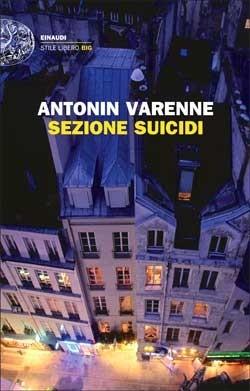 Sezione suicidi, di Antonin Varenne (2009)